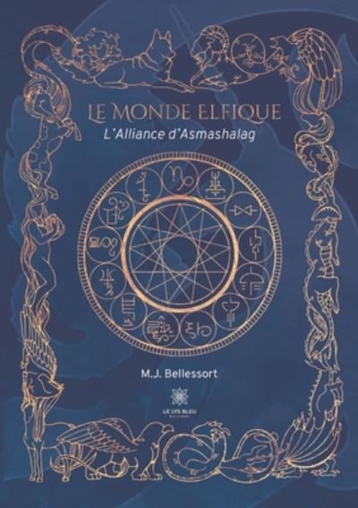 Cover for M J Bellessort · Le Monde Elfique: L'Alliance d'Asmashalag (Paperback Book) (2020)