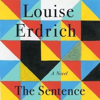 Cover for Louise Erdrich · The Sentence Lib/E (CD) (2021)