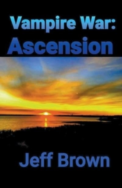 Cover for Jeff Brown · Vampire War: Ascension - Vampire War (Paperback Book) (2021)