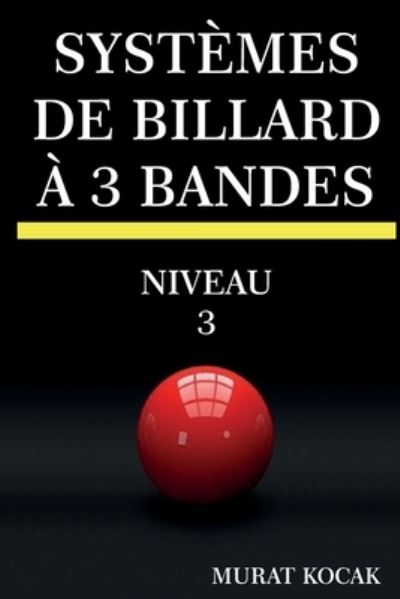 Cover for Murat Kocak · Systemes de Billard A 3 Bandes (Taschenbuch) (2022)