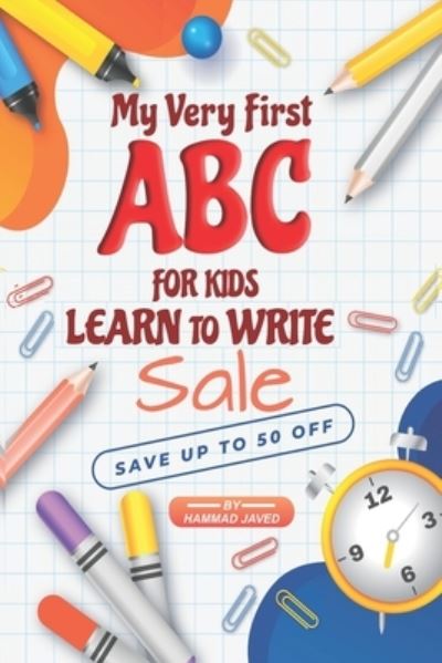 Cover for Hammad Javed · My very first ABC Books for Kids learn to write with picture more (School Zone Get Ready!TM ) (Taschenbuch) (2022)