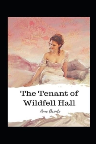 Cover for Anne Bronte · The Tenant of Wildfell Hall (Paperback Book) [Illustrated edition] (2022)
