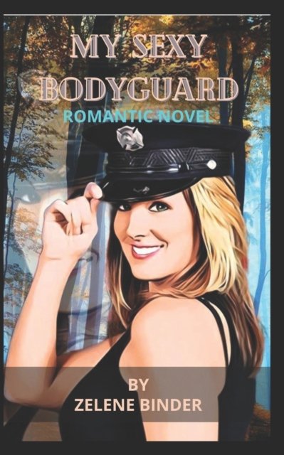 Cover for Zelene Binder · My Sexy Bodyguard (Pocketbok) (2022)