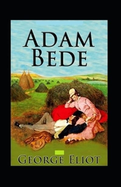Cover for George Eliot · Adam Bede Illustrated (Paperback Book) (2021)