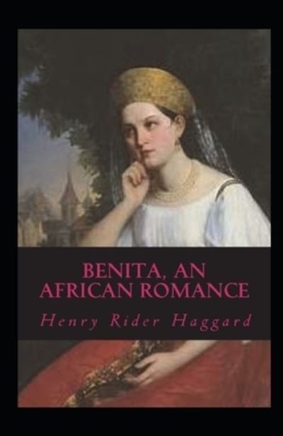 Cover for Henry Rider Haggard · Benita, An African Romance Annotated (Pocketbok) (2021)