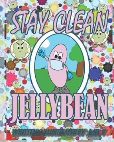 Stay clean Jellybean - V - Books - Independently Published - 9798519069854 - June 17, 2021