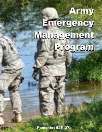 Cover for Department of the Army · Army Emergency Management Program (Paperback Book) (2020)