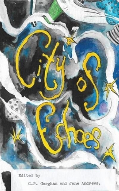 Cover for C P Garghan · City of Echoes (Pocketbok) (2020)