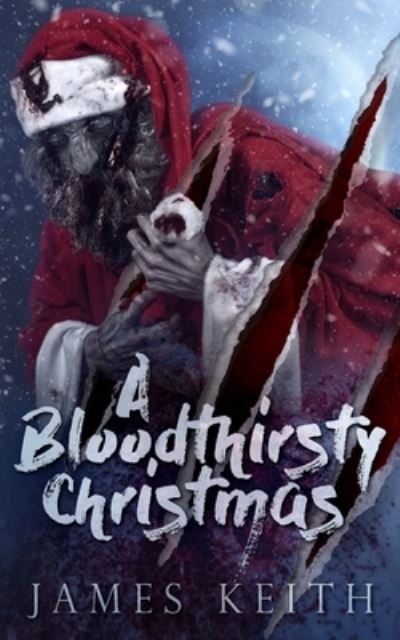 Cover for James Keith · A Bloodthirsty Christmas (Paperback Book) (2020)