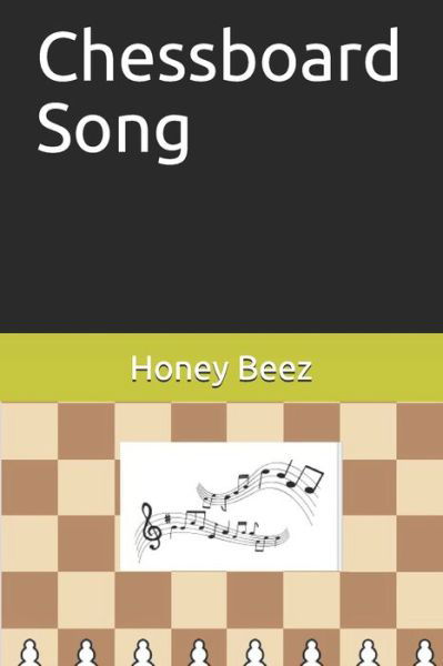 Cover for Honey Beez · Chessboard Song (Paperback Book) (2020)