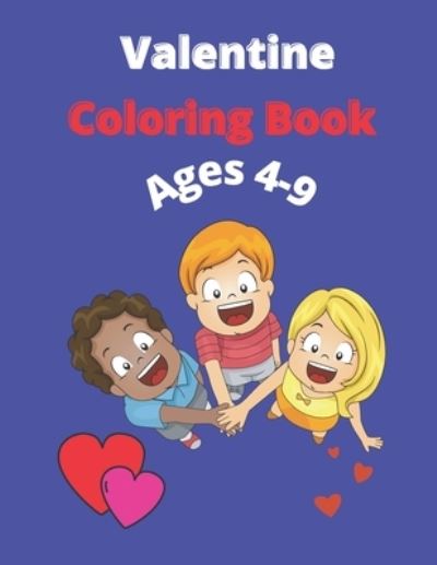 Cover for Rhonda Grice · Valentine Coloring Book Ages 4-9 (Paperback Book) (2021)