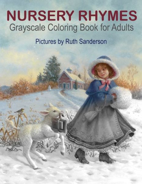 Cover for Ruth Sanderson · NURSERY RHYMES Grayscale Coloring Book for Adults (Paperback Book) (2021)