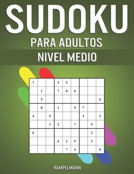 Sudoku Para Adultos Nivel Medio - Kampelmann - Libros - Independently Published - 9798605313854 - 27 de enero de 2020