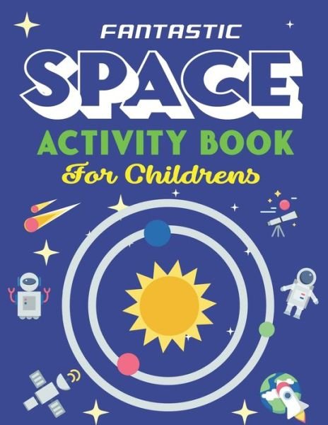 Cover for Mahleen Press · Fantastic Space Activity Book for Childrens (Paperback Bog) (2020)