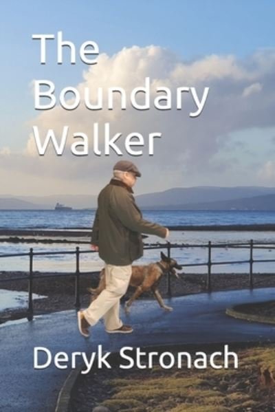 Cover for Deryk Cameron Stronach · The Boundary Walker - The Boundary Walker (Paperback Bog) (2020)