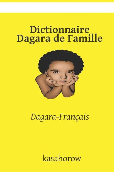 Cover for Kasahorow · Dictionnaire Dagara de Famille (Paperback Book) (2020)