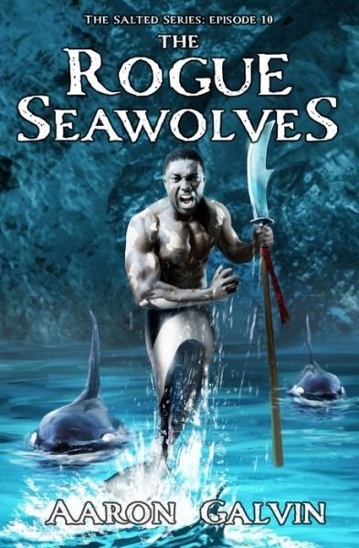Cover for Aaron Galvin · The Rogue Seawolves (Paperback Bog) (2020)