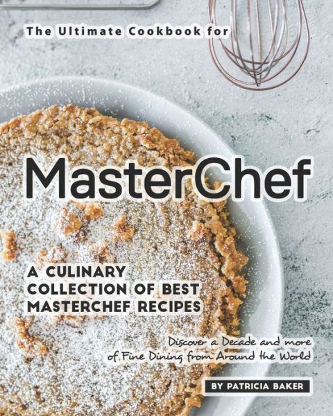 Cover for Patricia Baker · The Ultimate Cookbook for MasterChefs (Paperback Book) (2020)