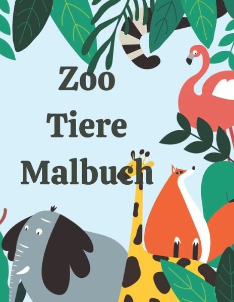 Cover for Ya Edition · Zoo Tiere Malbuch (Paperback Bog) (2020)