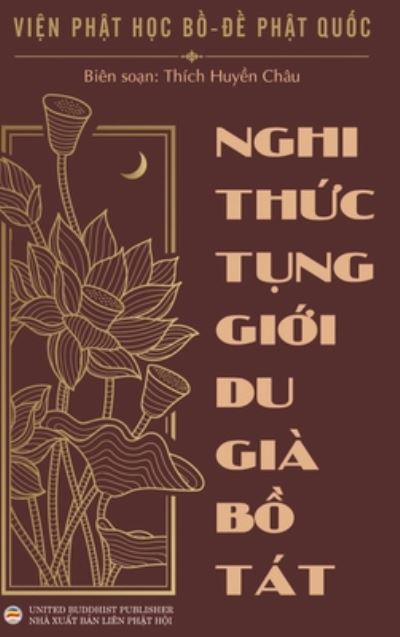 Cover for Thich Huy?n Chau · Nghi th?c t?ng gi?i Du Gia B? Tat (Hardcover Book) (2020)