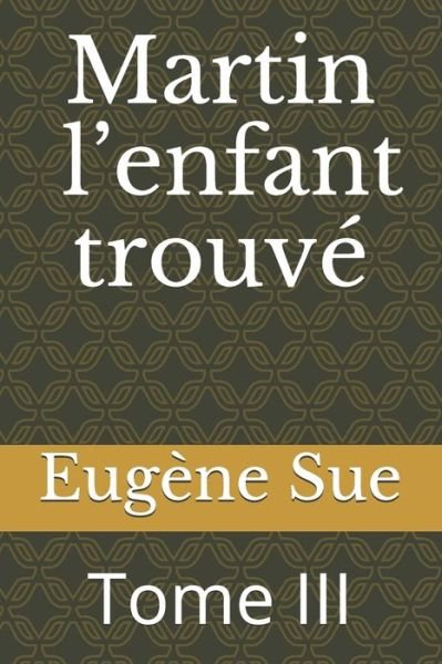 Cover for Eugene Sue · Martin, l'enfant trouve (Paperback Book) (2020)