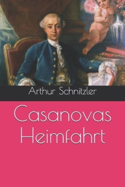 Cover for Arthur Schnitzler · Casanovas Heimfahrt (Taschenbuch) (2021)