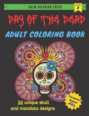 Cover for Calm Coloring Press · Day Of The Dead Adult Coloring Book (Pocketbok) (2020)