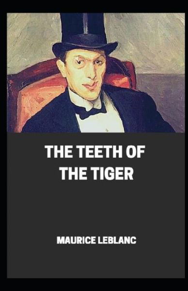 Cover for Maurice Leblanc · The Teeth of the Tiger illustrated (Pocketbok) (2021)