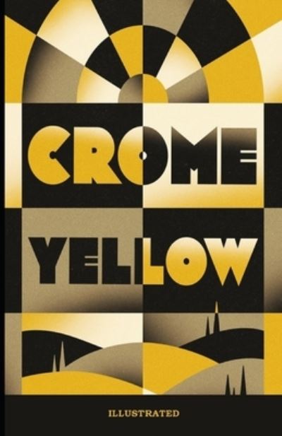 Cover for Aldous Huxley · Crome Yellow Illustrated (Taschenbuch) (2021)