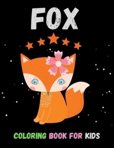 Fox Coloring Book For Kids - Hm Hossen - Bücher - Independently Published - 9798730420854 - 30. März 2021
