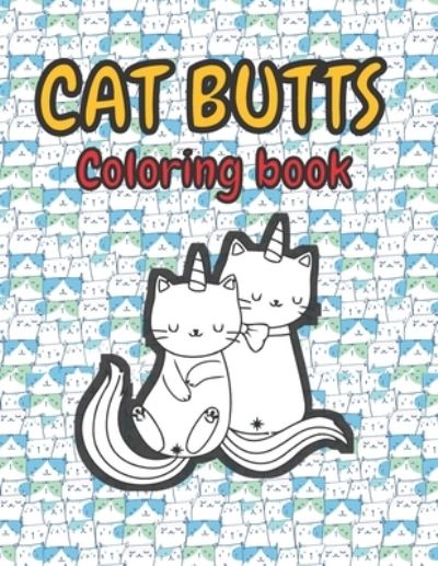 Cover for Razib Self Publsher · Cat Butts Coloring books (Paperback Book) (2021)