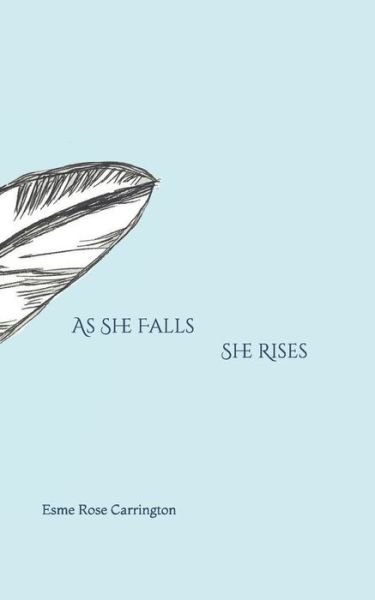Cover for Esme Rose Carrington · As She Falls She Rises (Paperback Bog) (2021)