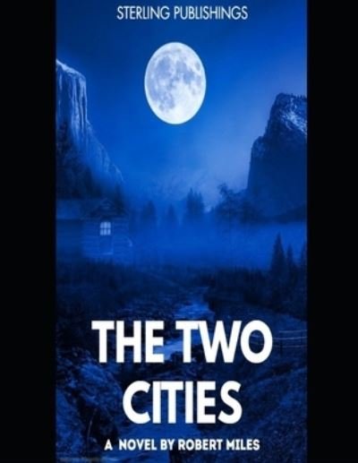 Cover for Robert Miles · The Two Cities (Paperback Book) (2021)