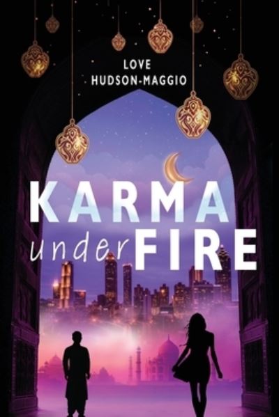 Cover for Love Hudson-Maggio · Karma Under Fire (Paperback Book) (2022)