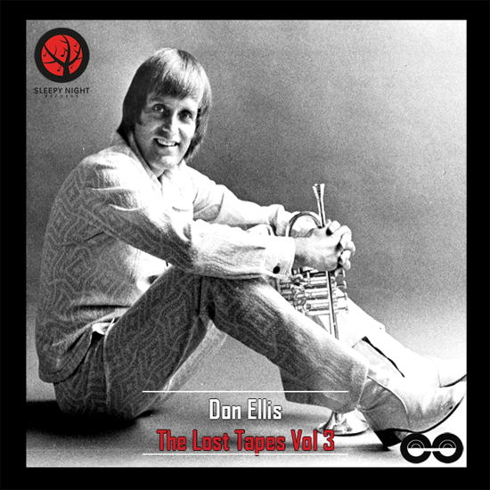 The Lost Tapes Vol. 3 - Don Ellis - Música - SLEEPY NIGHT RECORDS - 9871695413854 - 27 de agosto de 2021