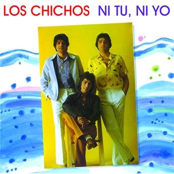 Cover for Los Chichos · Ni Tu Ni Yo (CD) [Remastered edition] (2017)