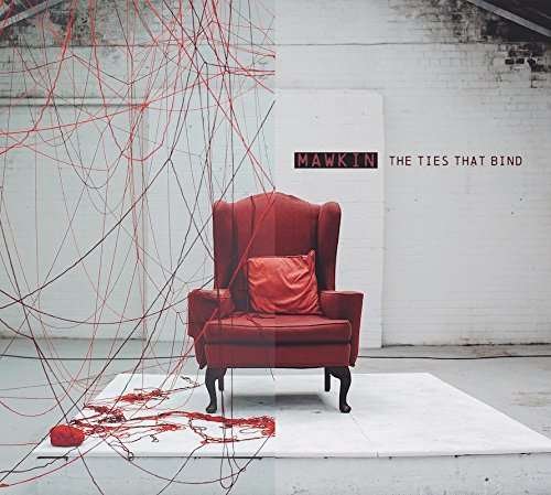 The Ties That Bind - Mawkin - Music - GOODFORM RECORDS - 0635292191855 - July 17, 2015