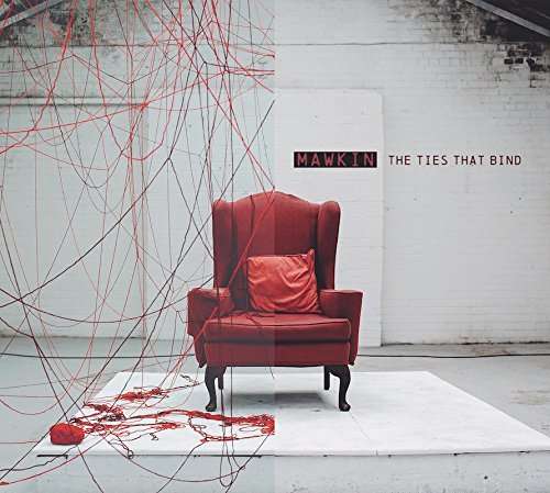 The Ties That Bind - Mawkin - Música - GOODFORM RECORDS - 0635292191855 - 17 de julho de 2015