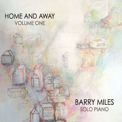 Home & Away Volume One - Barry Miles - Musikk - Barry Miles - 0884501921855 - 28. mai 2013