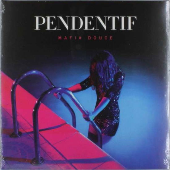 Cover for Pendentif · Mafia Douce (LP) (2013)