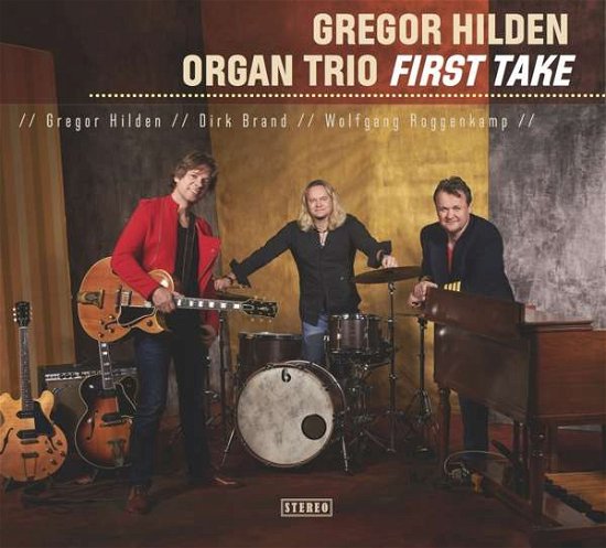 Cover for Gregor -Organ Trio- Hilden · First Take (CD) (2018)