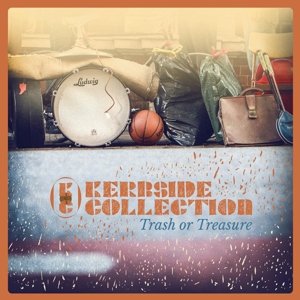 Cover for Kerbside Collection · Trash Or Treasure (CD) (2015)