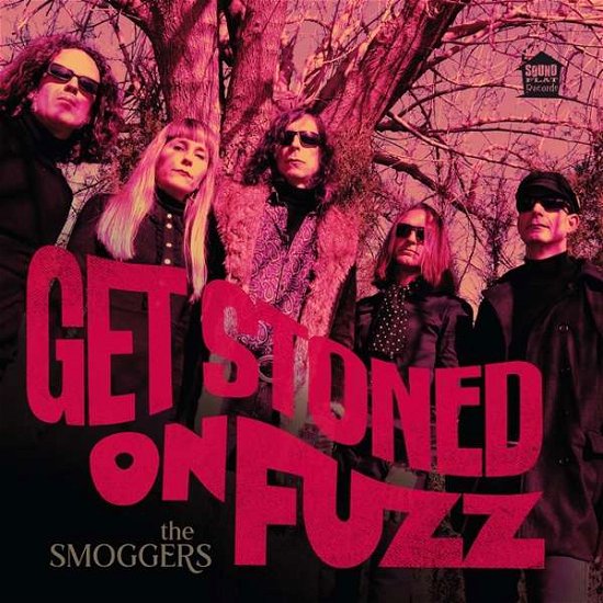 Cover for Smoggers · Get Stoned On Fuzz (LP) (2019)