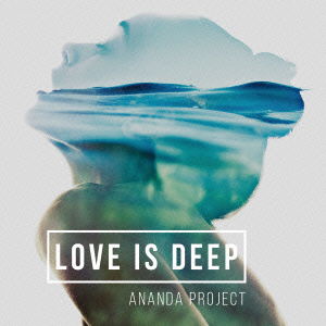 Cover for Ananda Project · Love is Deep (CD) [Japan Import edition] (2015)