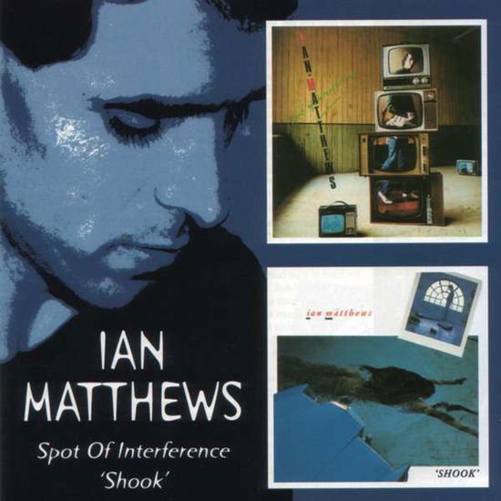 Cover for Ian Matthews · Spot of Interference / Shook (CD) [Japan Import edition] (2005)