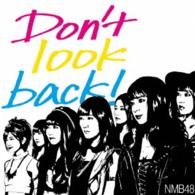 Cover for Nmb48 · Don`t Look Back! (CD) [Japan Import edition] (2015)