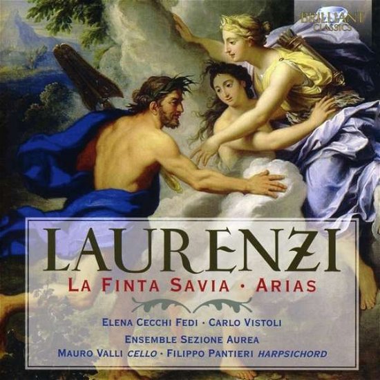 Laurenzi: La Finta Savia. Arias - Ensemble Sezione Aurea / Filippo Pantieri - Muziek - BRILLIANT CLASSICS - 5028421956855 - 22 juni 2018