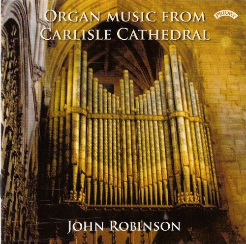 Cover for John Robinson · Organ Music From Carlisle Cathedral (CD) (2018)