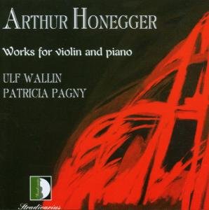 Cover for Honegger / Wallin / Pagny · Works for Violin &amp; Piano (CD) (2007)