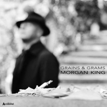 Cover for Morgan King · Grains &amp; Grams (CD) (2024)